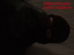 DIRTY NASTY MAN MOANING AND MOANING IN EAR AUDIO ROLE PLAY ASMR DADDY MAKES YOU A WEAK DIRTY WHORE