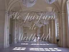 El perfume de Matilde (Utter french video)