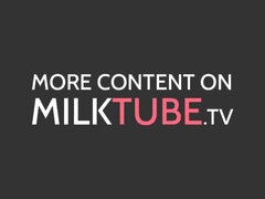 Lactating best moments - Lesbian mom in milk squirting & boob play video